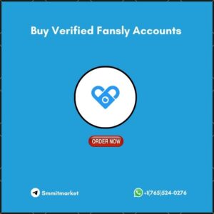 Buy Verified Fansly Accounts - 100% Safe & Trested All-access guaranteed