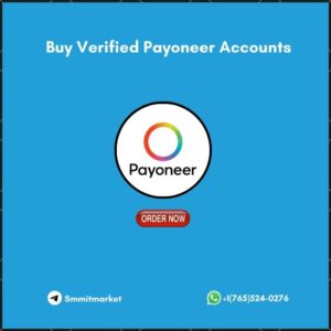 Buy Verified Payoneer Accounts - Safe And Verified 100%, Have Transactions Accounts